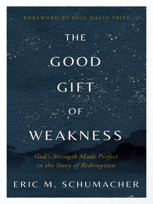 cover image of The Good Gift of Weakness